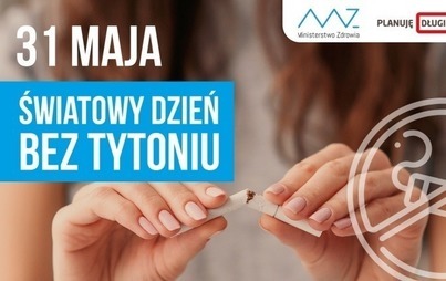 Zdjęcie do 31 maja - Światowy Dzień bez Tytoniu