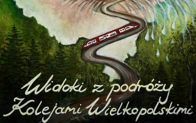 Zdjęcie do "Pociąg do sztuki" - konkrus Kolei Wielkopolskich