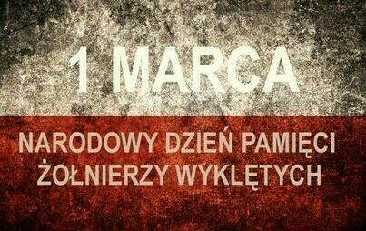 Zdjęcie do Narodowy Dzień Pamięci Żołnierzy Wyklętych oraz 73. rocznica męczeńskiej śmierci płk. Łukasza Cieplińskiego
