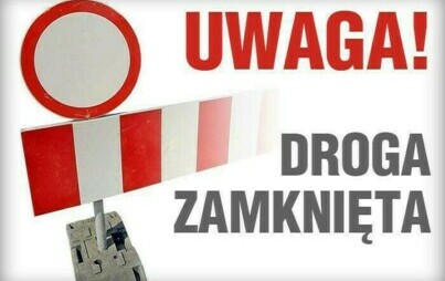Zdjęcie do Uwaga! Zamknięty odcinek ul. Kard. S. Wyszyńskiego w dniu 1 marca br.