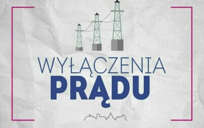 Zdjęcie do Planowane wyłączenia prądu