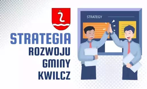 Zdjęcie do Strategia Rozwoju Gminy Kwilcz na&nbsp;lata 2024-2030