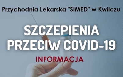 Zdjęcie do Informacja dotycząca szczepień przeciwko COVID-19 realizowanych przez Przychodnię Lekarską "SIMED"