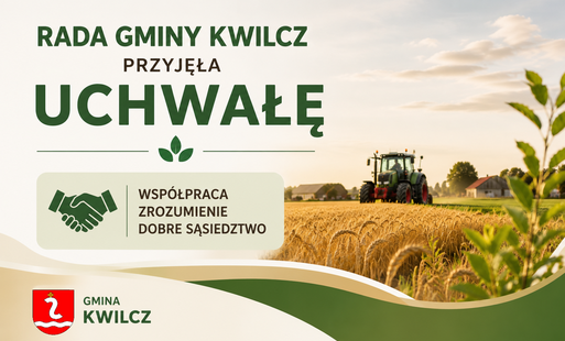 Zdjęcie do Rada Gminy Kwilcz przyjęła uchwałę wspierającą dobre sąsiedztwo na terenach rolniczych