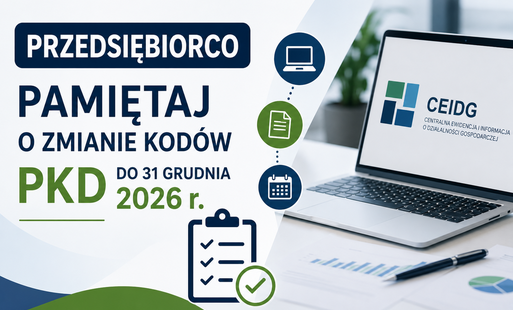 Zdjęcie do Przedsiębiorco &ndash; pamiętaj o zmianie kod&oacute;w PKD do 31 grudnia 2026 r.