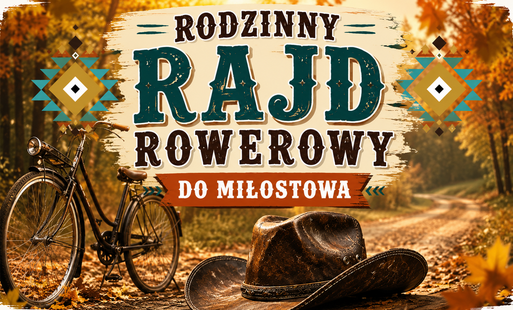 Zdjęcie do Rodzinny Rajd Rowerowy do Miłostowa już 22 sierpnia!