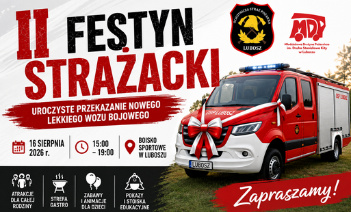Zdjęcie do Strażackie święto w Luboszu &ndash; nowy w&oacute;z bojowy i II Festyn Strażacki