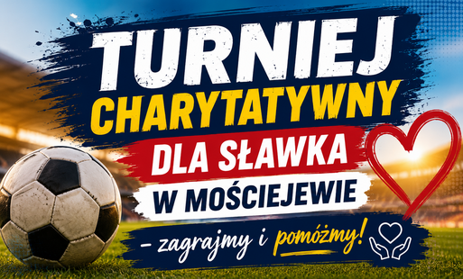 Zdjęcie do Turniej Charytatywny dla Sławka w Mościejewie &ndash; zagrajmy i pom&oacute;żmy!