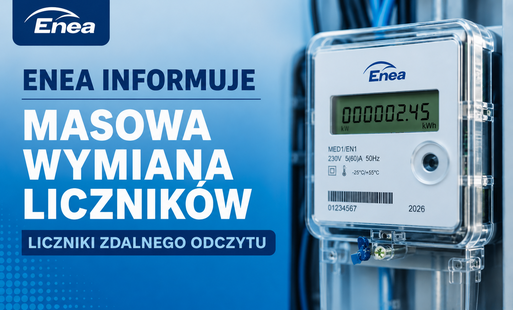 Zdjęcie do ENEA informuje - masowa wymiana licznik&oacute;w zdalnego odczytu