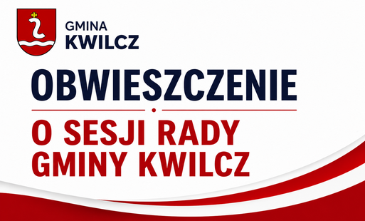 Zdjęcie do Obwieszczenie o Sesji Rady Gminy Kwilcz