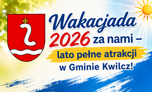 Zdjęcie do Wakacjada 2026 za nami &ndash; lato pełne atrakcji w Gminie Kwilcz!