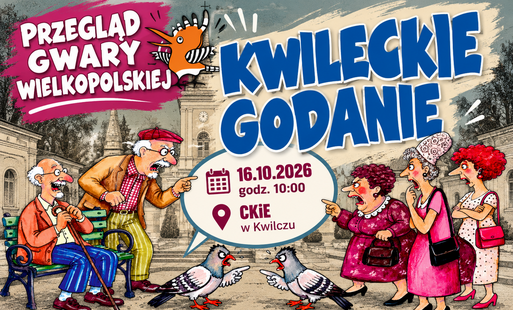 Zdjęcie do &bdquo;Kwileckie Godanie&rdquo; &ndash; zapraszamy na Przegląd Gwary Wielkopolskiej!