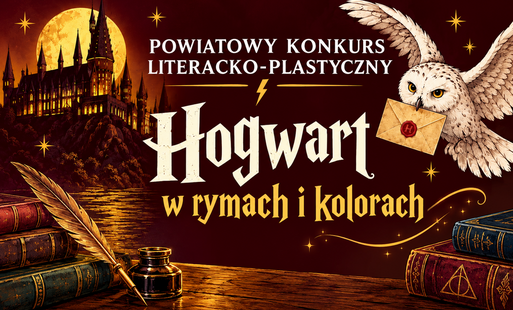 Zdjęcie do &bdquo;Hogwart w rymach i kolorach&rdquo; &ndash; Powiatowy Konkurs Literacko-Plastyczny