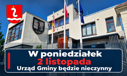 Zdjęcie do W poniedziałek 2 listopada Urząd Gminy w Kwilczu będzie nieczynny