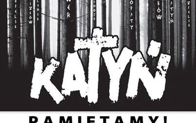 Zdjęcie do 13 kwietnia &ndash; Dzień Pamięci Ofiar Zbrodni Katyńskiej. Pamiętamy!