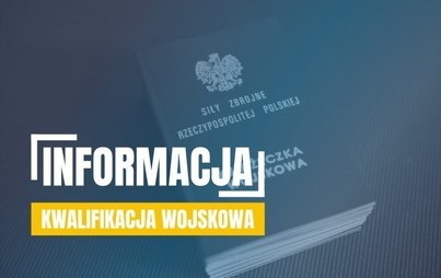 Zdjęcie do Obwieszczenie Wojewody Wielkopolskiego w sprawie przeprowadzenia kwalifikacji wojskowej w 2021 r.
