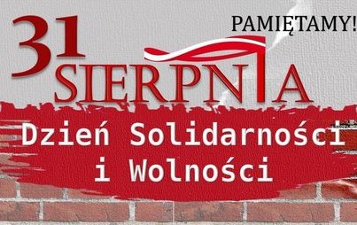 Zdjęcie do 31 sierpnia. Dzień Solidarności i Wolności