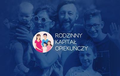 Zdjęcie do Rodzinny Kapitał Opiekuńczy