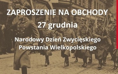 Zdjęcie do &bdquo;Powstańcom Wielkopolskim pamięć i serc naszych bicie&rdquo; &ndash; zapraszamy do Lubosza!