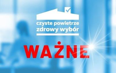 Zdjęcie do &bdquo;Czyste Powietrze&rdquo; &ndash; uwaga na nieuczciwe oferty!