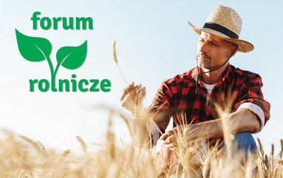 Zdjęcie do Zaproszenie na Forum Rolnicze