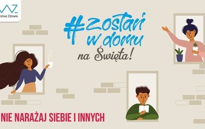 Zdjęcie do Ministerstwo Zdrowia apeluje: Zostań w domu na święta!