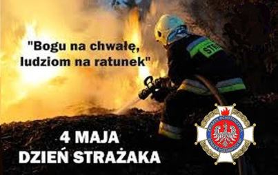 Zdjęcie do 4 maja - Dzień Strażaka!