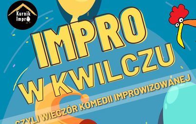 Zdjęcie do Wiecz&oacute;r komedii improwizowanej w Kwilczu