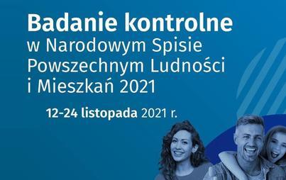 Zdjęcie do Badanie kontrolne w Narodowym Spisie Powszechnym Ludności i Mieszkań w 2021 r.