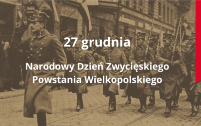 Zdjęcie do &bdquo;POWSTAŃCOM WIELKOPOLSKIM PAMIĘĆ I SERC NASZYCH BICIE&rdquo;