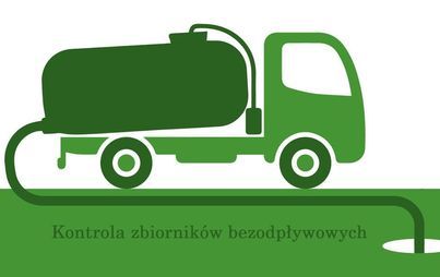Zdjęcie do Kontrola zbiornik&oacute;w bezodpływowych