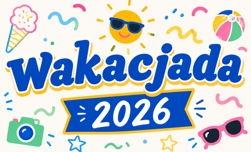 Zdjęcie do Wakacjada 2026 &ndash; lato pełne atrakcji w Gminie Kwilcz!