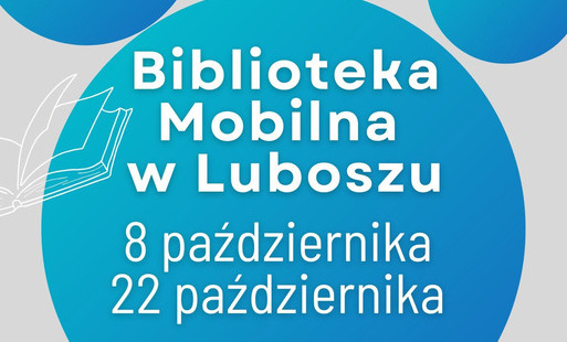 Zdjęcie do Biblioteka Mobilna w Luboszu